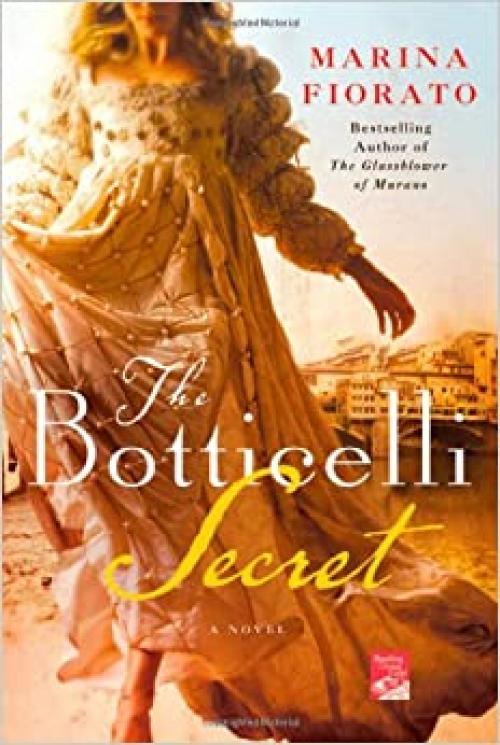 The Botticelli Secret: A Novel of Renaissance Italy (Reading Group Gold)
