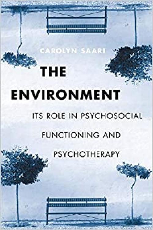 The Environment: Its Role in Psychosocial Functioning and Psychotherapy