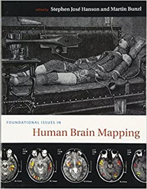 Foundational Issues in Human Brain Mapping (A Bradford Book)