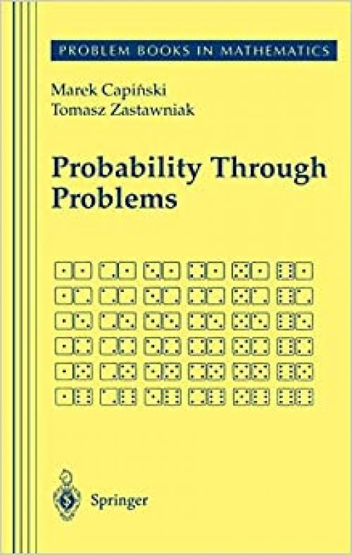 Probability Through Problems (Problem Books in Mathematics)