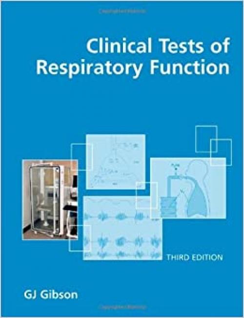 Clinical Tests of Respiratory Function (Hodder Arnold Publication)