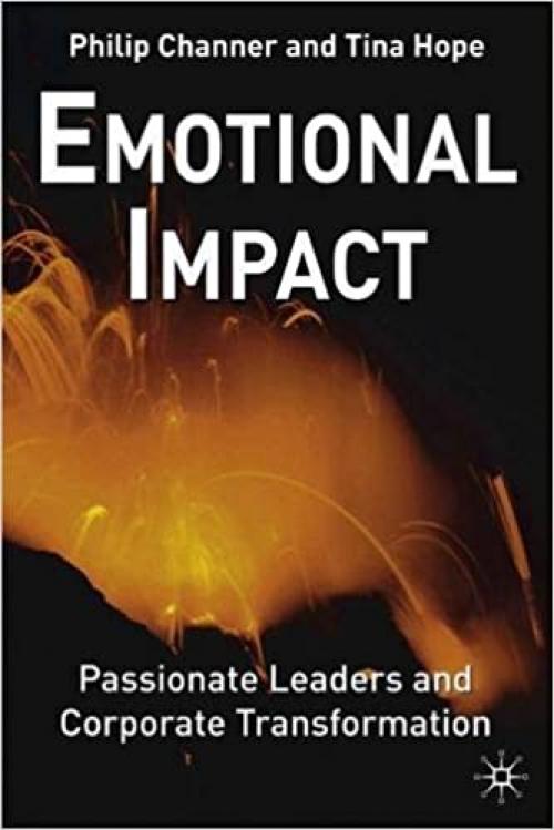 Emotional Impact: Passionate Leaders and Corporate Transformation