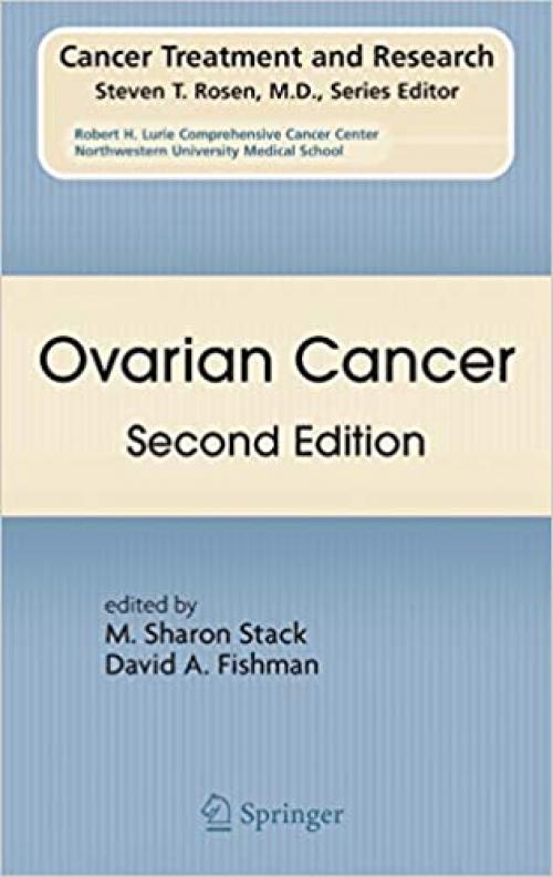 Ovarian Cancer: Second Edition (Cancer Treatment and Research (149))