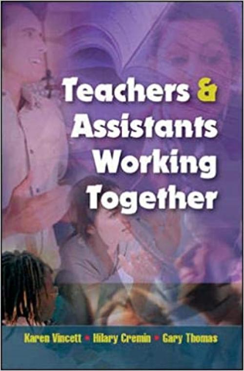 Teachers and Assistants Working Together: A Handbook