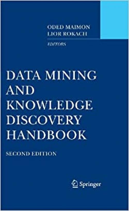 Data Mining and Knowledge Discovery Handbook (Springer series in solid-state sciences)