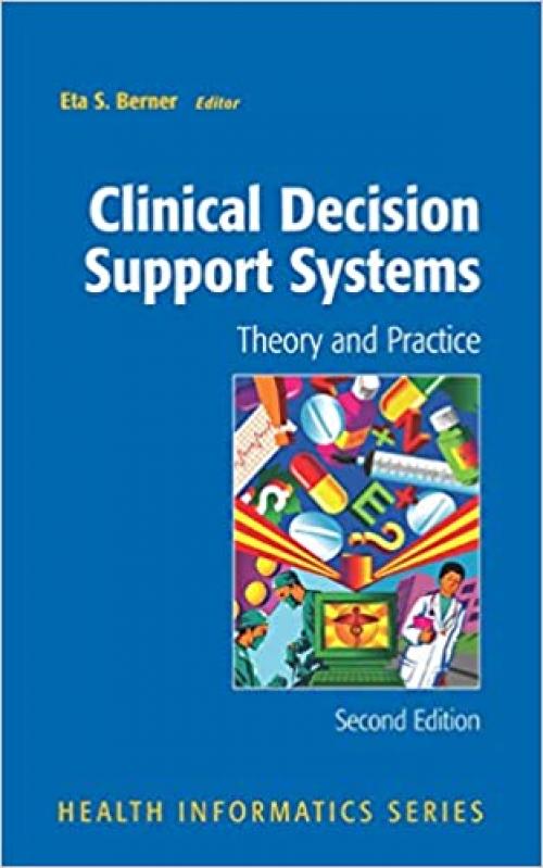 Clinical Decision Support Systems: Theory and Practice (Health Informatics)