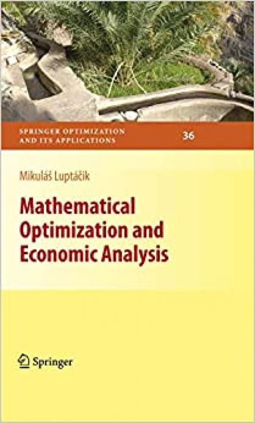 Mathematical Optimization and Economic Analysis (Springer Optimization and Its Applications (36))