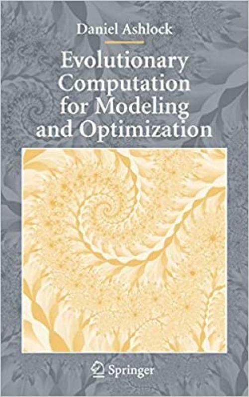 Evolutionary Computation for Modeling and Optimization (Interdisciplinary Applied Mathematics)