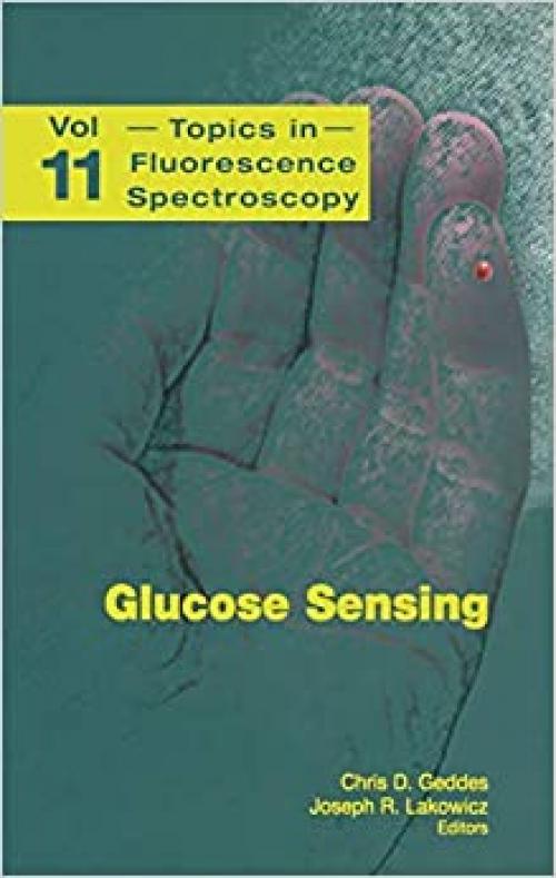 Glucose Sensing (Topics in Fluorescence Spectroscopy (11))