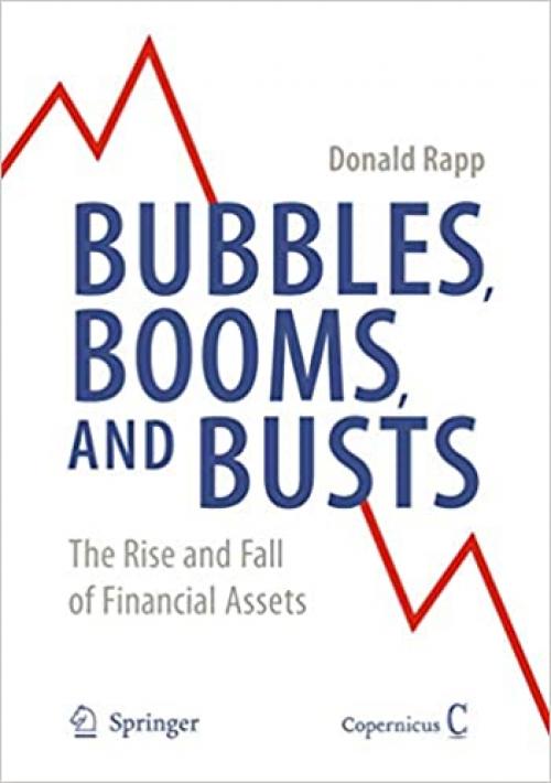 Bubbles, Booms, and Busts: The Rise and Fall of Financial Assets