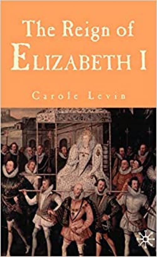 The Reign of Elizabeth 1