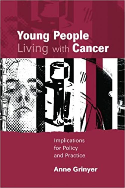 Young People Living With Cancer: Implications for Policy and Practice