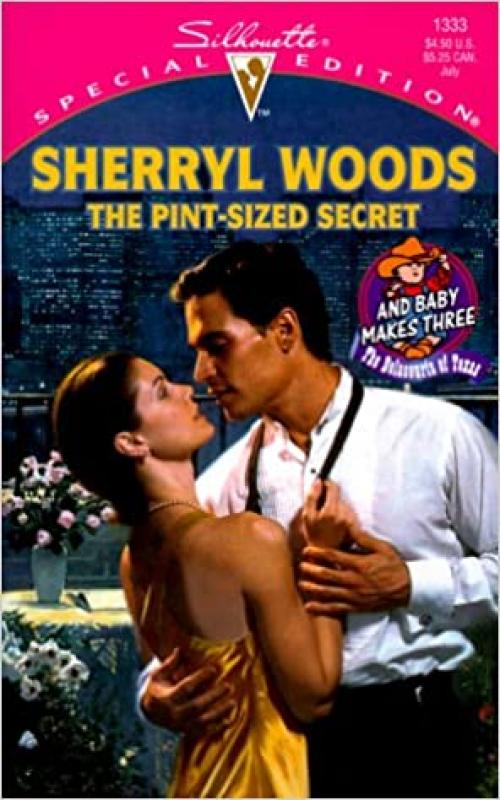 Pint - Sized Secret (And Baby Makes Three: The Delacourts Of Texas) (Special Edition, 1333)