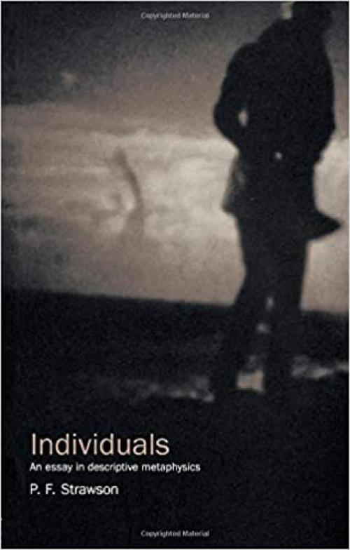 Individuals: An Essay in Descriptive Metaphysics (University Paperbacks; Up)