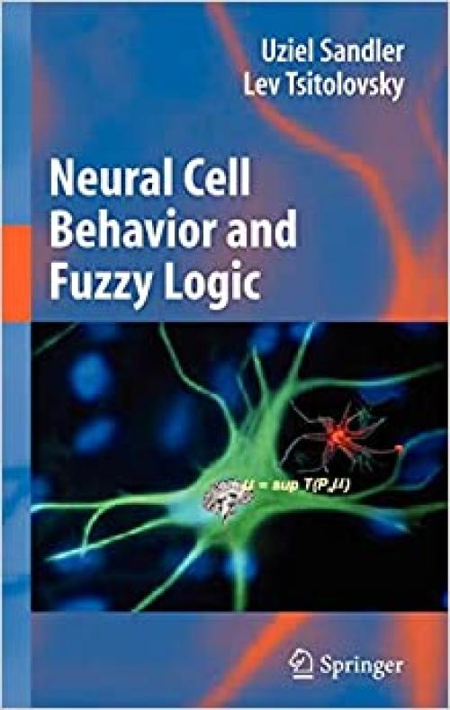 Neural Cell Behavior and Fuzzy Logic: The Being of Neural Cells and Mathematics of Feeling