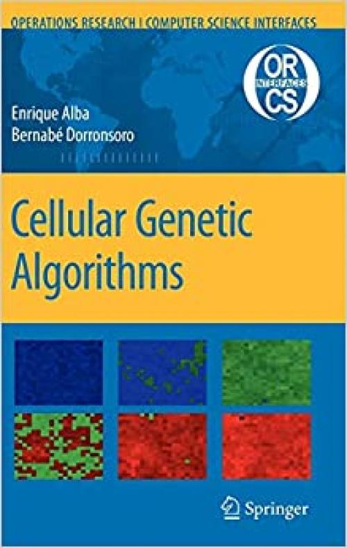 Cellular Genetic Algorithms (Operations Research/Computer Science Interfaces Series (42))
