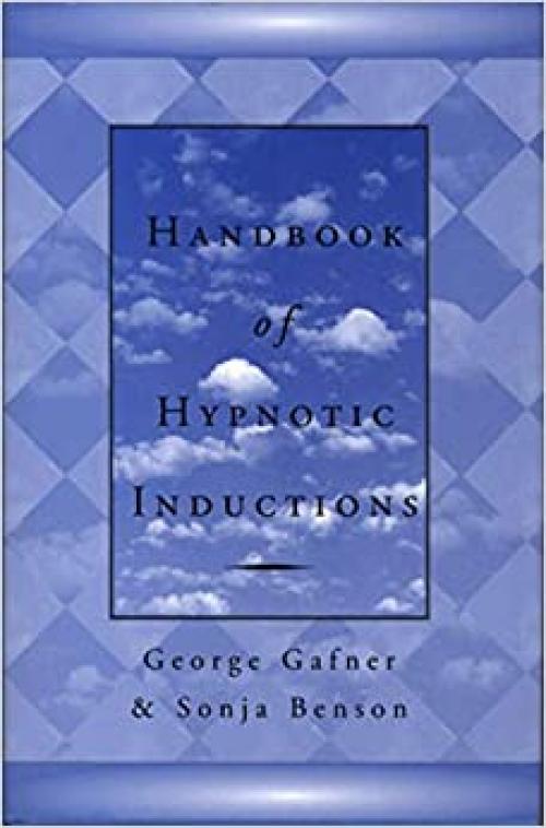 Handbook of Hypnotic Inductions (Norton Professional Books)