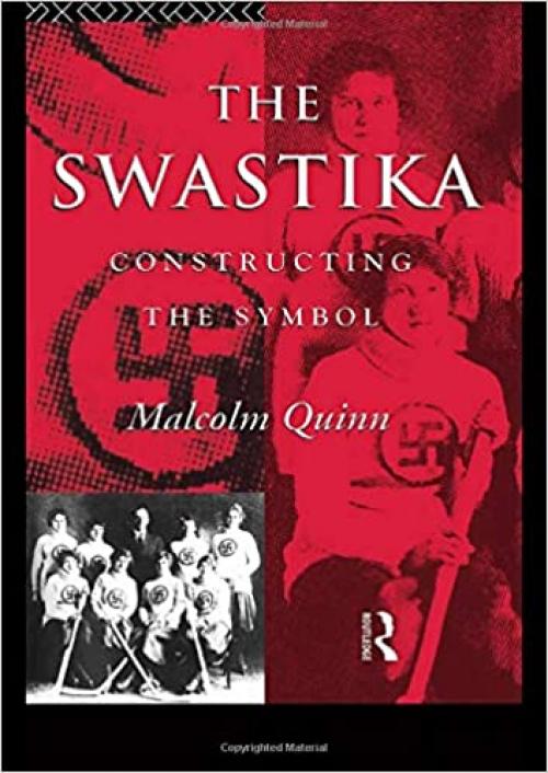 The Swastika: Constructing the Symbol (Material Cultures)