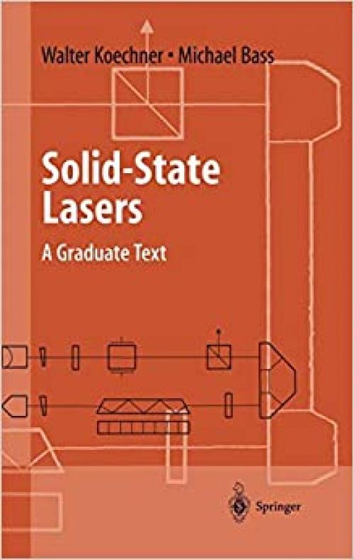 Solid-State Lasers: A Graduate Text (Advanced Texts in Physics)