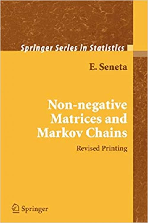 Non-negative Matrices and Markov Chains (Springer Series in Statistics)