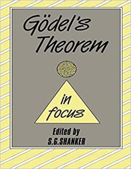 Gödel's Theorem in Focus (Philosophers in Focus)