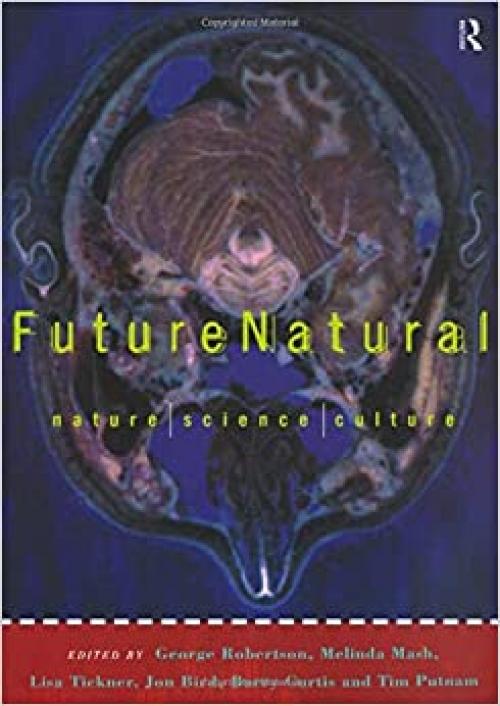 Futurenatural: Nature, Science, Culture (FUTURES: New Perspectives for Cultural Analysis)