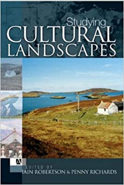 Studying Cultural Landscapes (Arnold Publication)