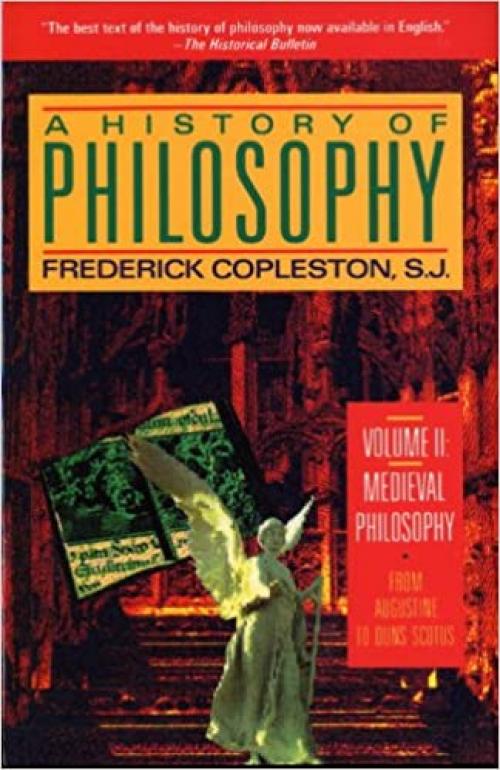A History of Philosophy, Vol. 2: Medieval Philosophy - From Augustine to Duns Scotus