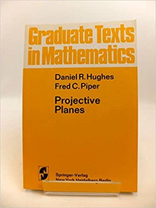 Projective Planes (Graduate Texts in Mathematics)