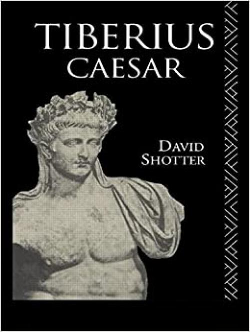 Tiberius Caesar (Lancaster Pamphlets in Ancient History)