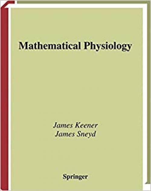 Mathematical Physiology (Interdisciplinary Applied Mathematics)
