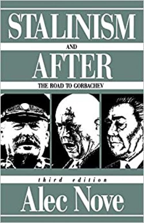 Stalinism and After: The Road to Gorbachev