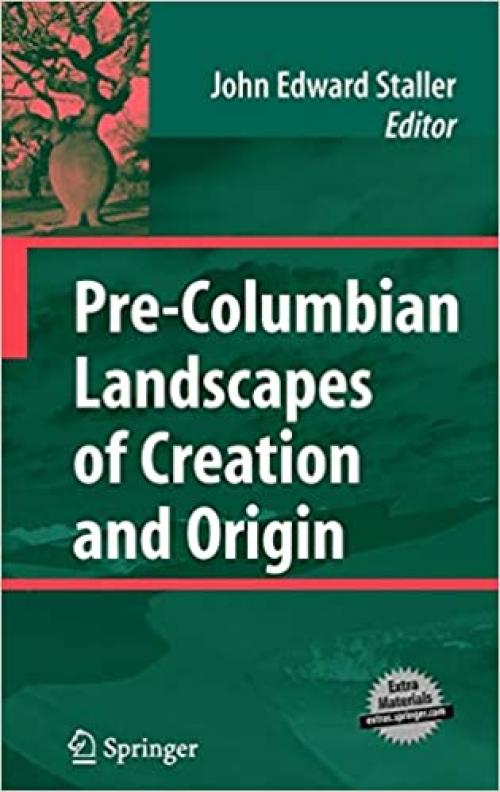 Pre-Columbian Landscapes of Creation and Origin