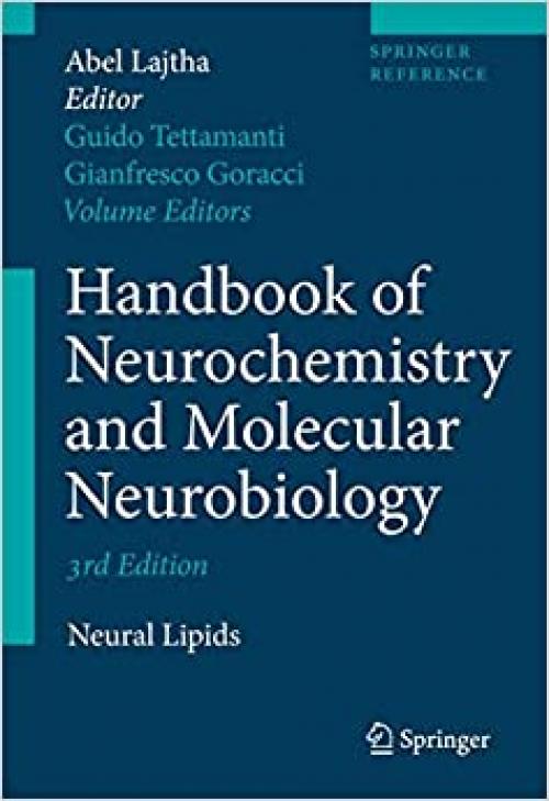 Handbook of Neurochemistry and Molecular Neurobiology: Neural Lipids (Springer Reference)