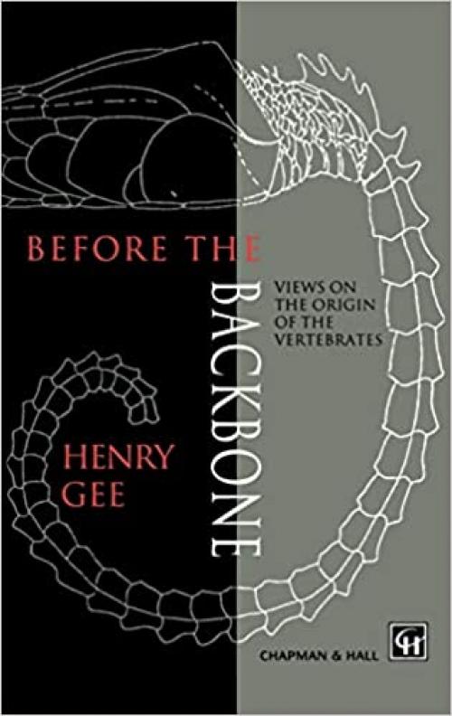 Before the Backbone: Views on the origin of the vertebrates