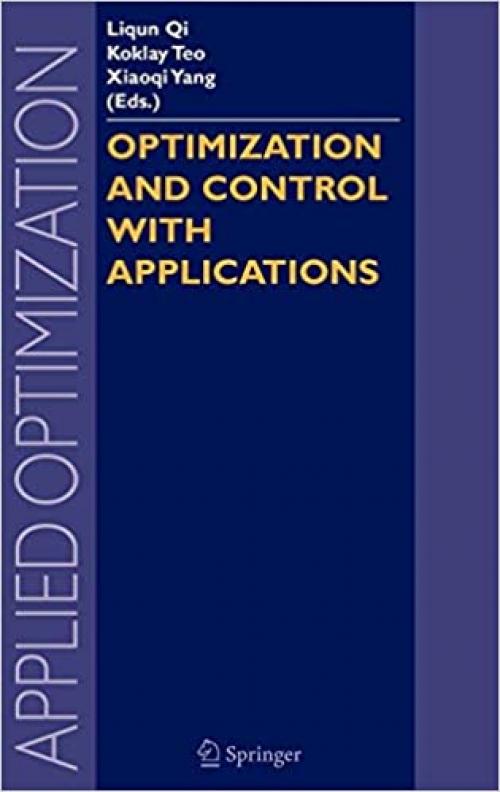 Optimization and Control with Applications (Applied Optimization (96))
