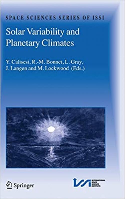 Solar Variability and Planetary Climates (Space Sciences Series of ISSI (23))