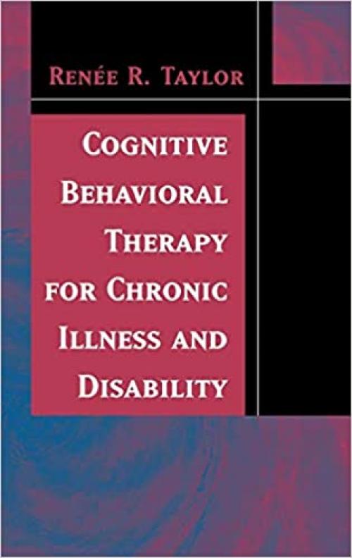 Cognitive Behavioral Therapy for Chronic Illness and Disability