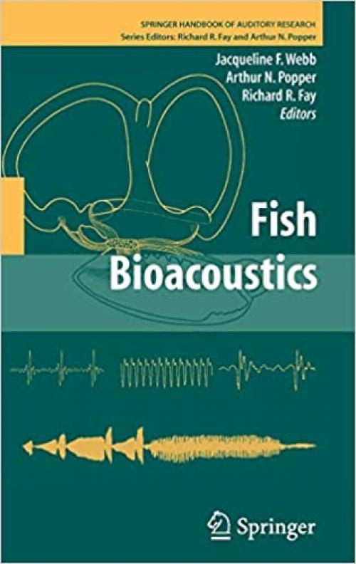 Fish Bioacoustics (Springer Handbook of Auditory Research (32))