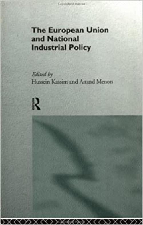 The European Union and National Industrial Policy (State and the European Union)