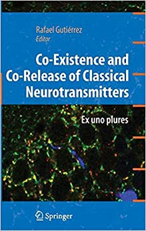 Co-Existence and Co-Release of Classical Neurotransmitters: Ex uno plures