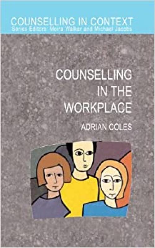Counselling In The Workplace (Counselling in Context)
