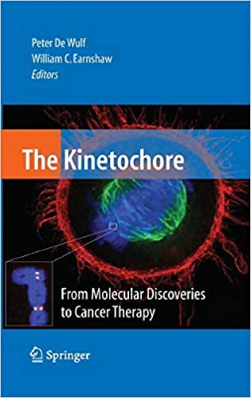 The Kinetochore:: From Molecular Discoveries to Cancer Therapy