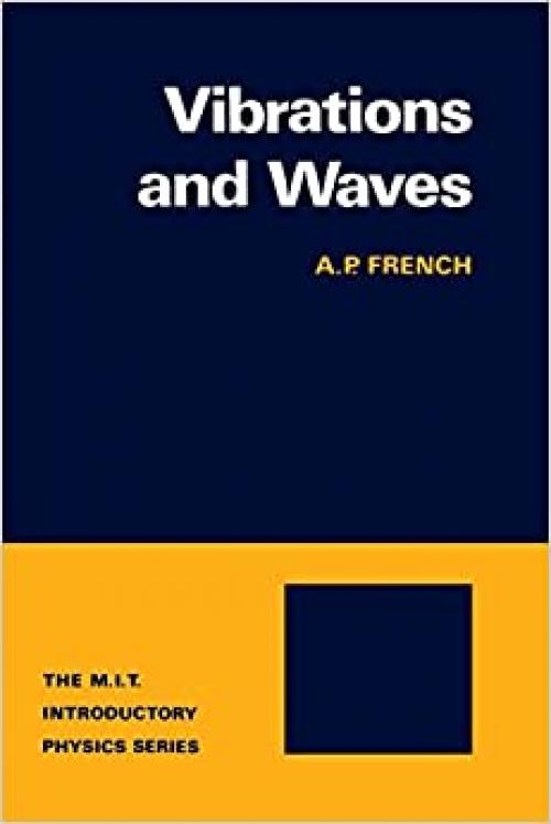 Vibrations and Waves (M.I.T. Introductory Physics)