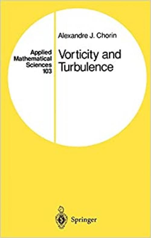 Vorticity and Turbulence (Applied Mathematical Sciences (103))