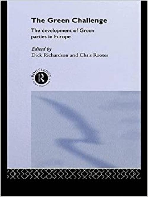 The Green Challenge: The Development of Green Parties in Europe