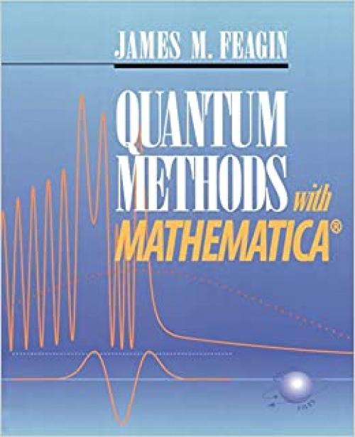 Quantum Methods with Mathematica®