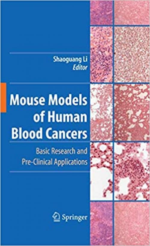 Mouse Models of Human Blood Cancers: Basic Research and Pre-clinical Applications