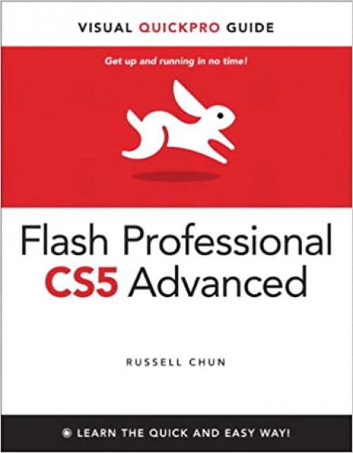 Flash Professional Cs5 Advanced for Windows and Macintosh: Visual Quickpro Guide (Visual QuickPro Guides)