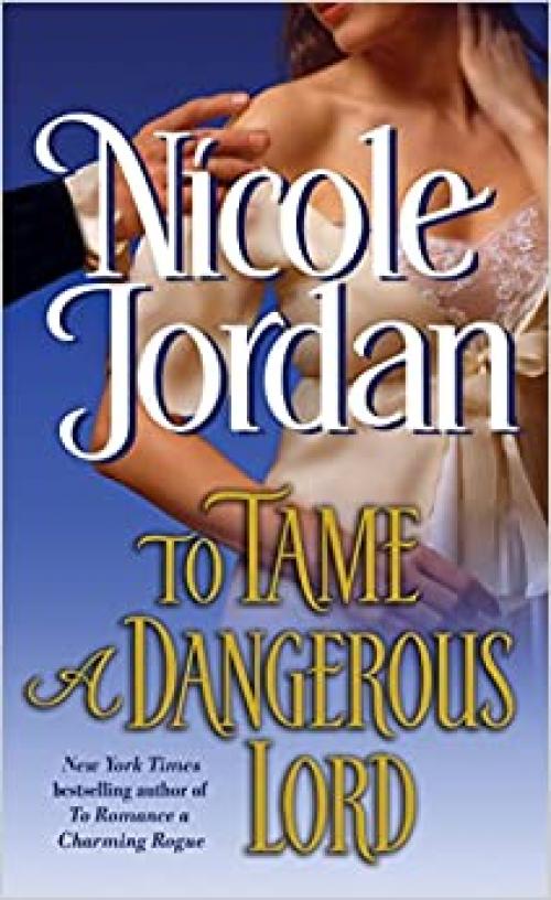 To Tame a Dangerous Lord (The Courtship Wars)